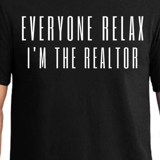 Everyone Relax I'm A Realtor Funny Real Estate Agent Quote Gift Pajama Set