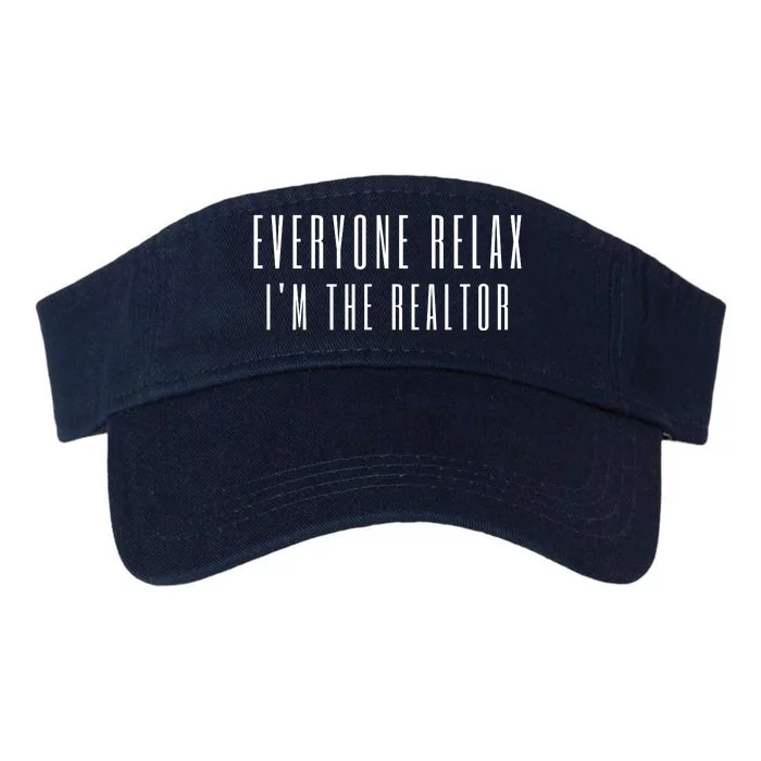 Everyone Relax I'm A Realtor Funny Real Estate Agent Quote Gift Valucap Bio-Washed Visor