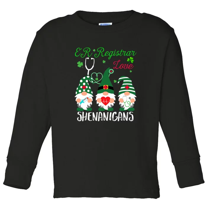 ER Registrar Love Shenanigans Gnomes Nurse St Patricks Day Toddler Long Sleeve Shirt