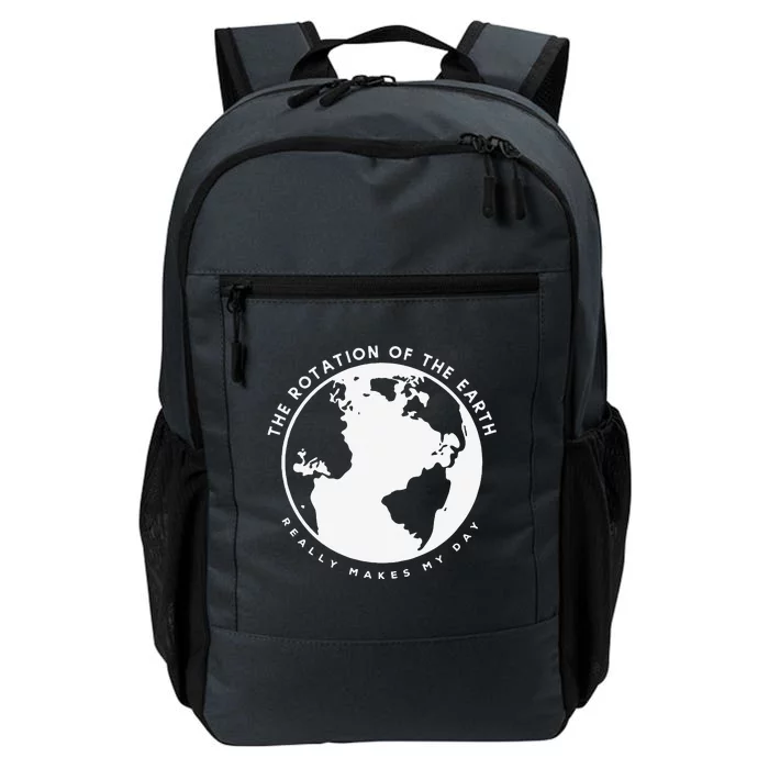 Earth Rotation Makes My Day Science Humor Funny Teacher Gift Daily Commute Backpack