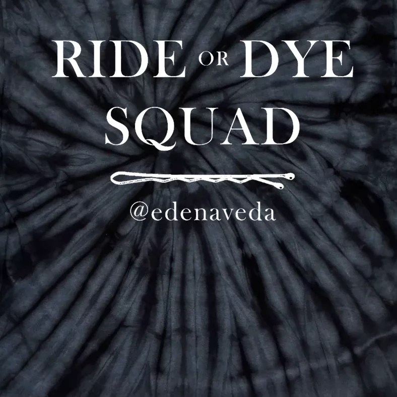 @Edenaveda Ride Or Dye Squad Tie-Dye T-Shirt