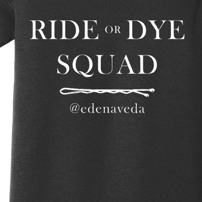 @Edenaveda Ride Or Dye Squad Baby Bodysuit