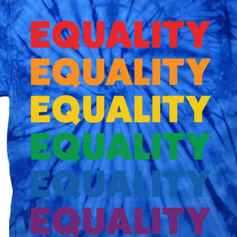 Equality Rainbow Pride Gift Tie-Dye T-Shirt