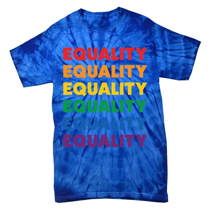 Equality Rainbow Pride Gift Tie-Dye T-Shirt