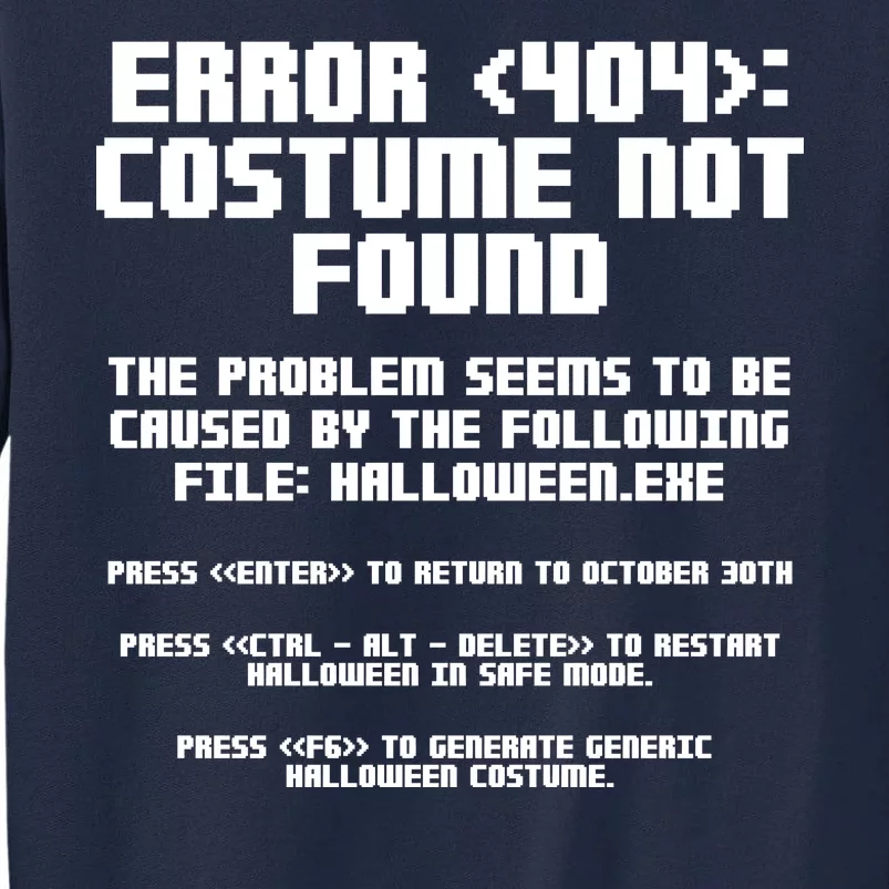 Error 404 Costume Not Found Funny Halloween Tall Sweatshirt