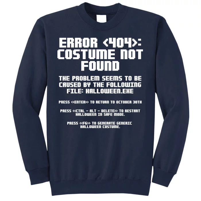 Error 404 Costume Not Found Funny Halloween Tall Sweatshirt