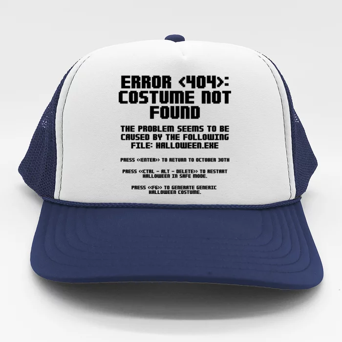 Error 404 Costume Not Found Funny Halloween Trucker Hat