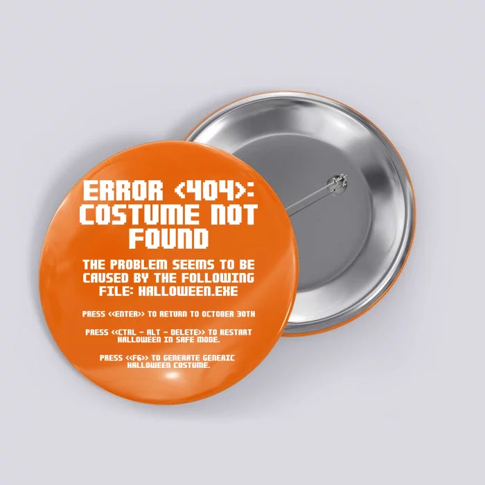 Error 404 Costume Not Found Funny Halloween Button