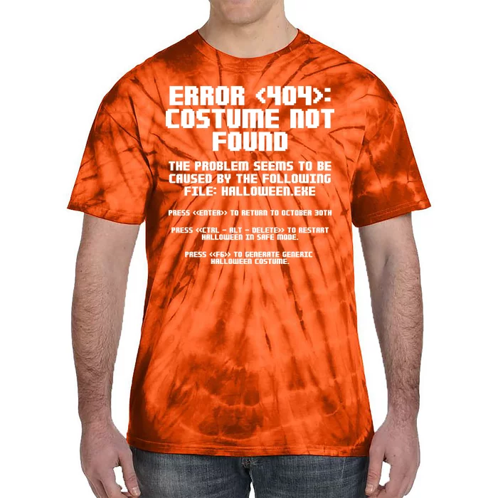 Error 404 Costume Not Found Funny Halloween Tie-Dye T-Shirt