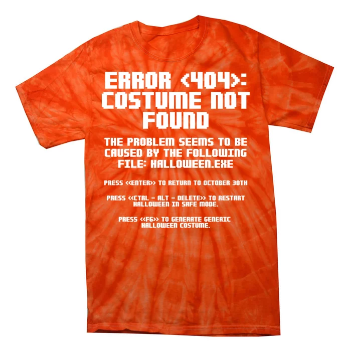 Error 404 Costume Not Found Funny Halloween Tie-Dye T-Shirt