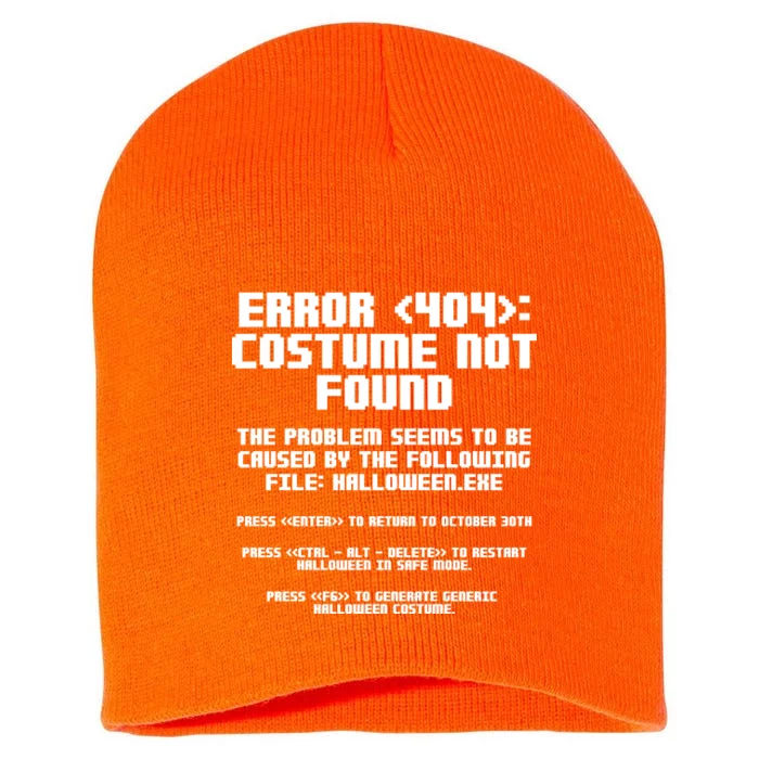 Error 404 Costume Not Found Funny Halloween Short Acrylic Beanie