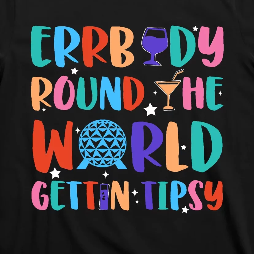 Errbody Round The World Gettin Tipsy Food And Wine Festival T-Shirt