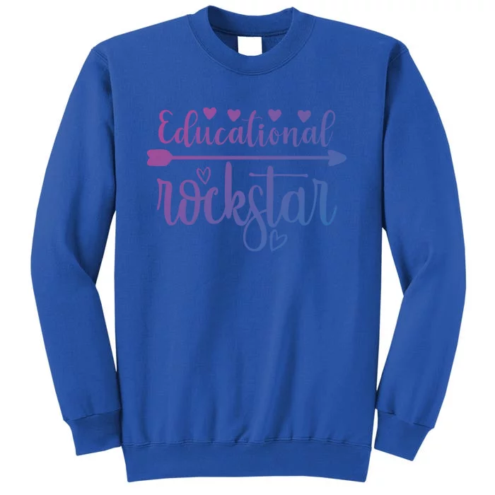 Educational Rockstar Teacher Appreciation Gift Tall Sweatshirt