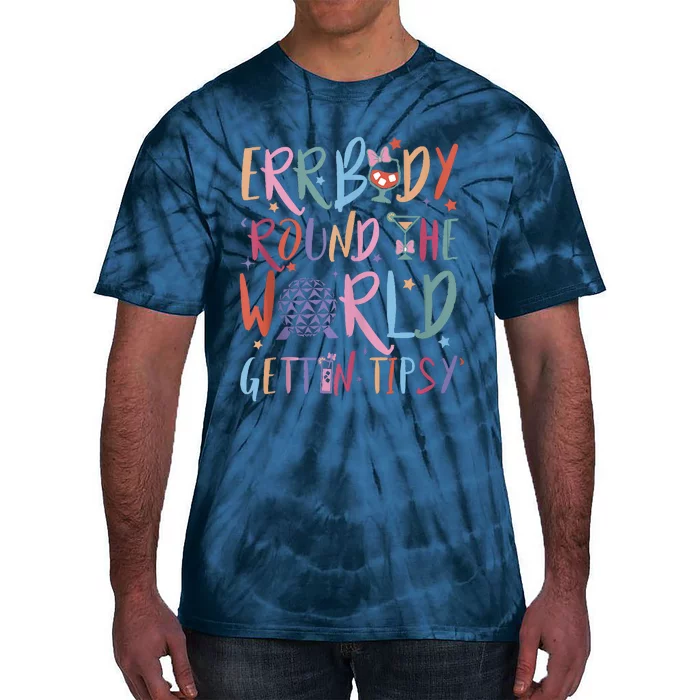 Errbody Round The World Gettin Tipsy Tie-Dye T-Shirt