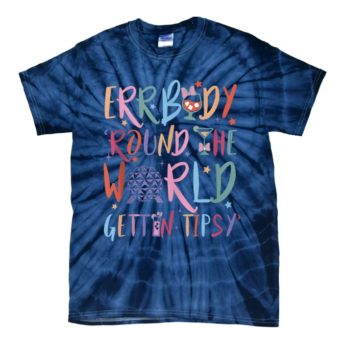 Errbody Round The World Gettin Tipsy Tie-Dye T-Shirt