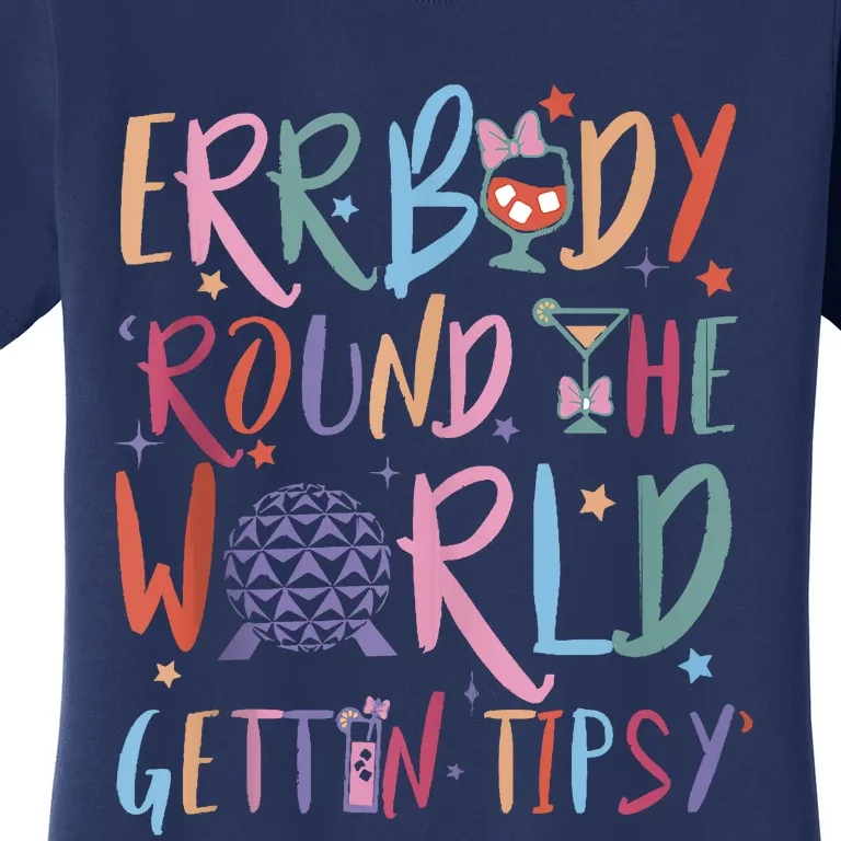 Errbody Round The World Gettin Tipsy Women's T-Shirt