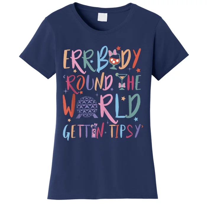 Errbody Round The World Gettin Tipsy Women's T-Shirt