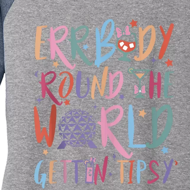 Errbody Round The World Gettin Tipsy Women's Tri-Blend 3/4-Sleeve Raglan Shirt