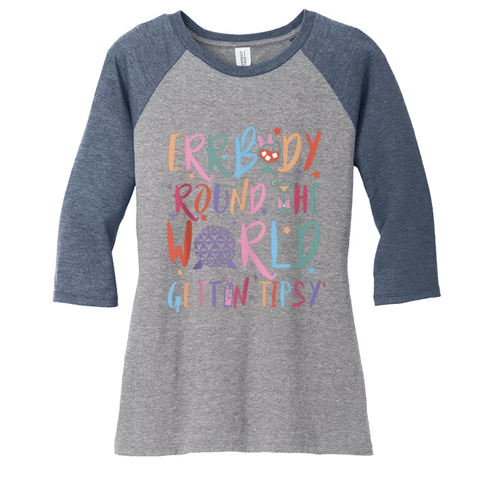 Errbody Round The World Gettin Tipsy Women's Tri-Blend 3/4-Sleeve Raglan Shirt