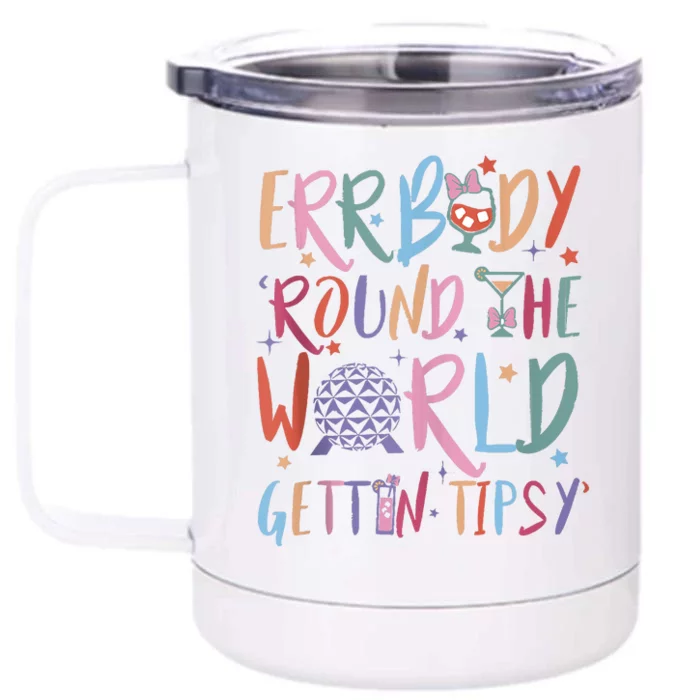 Errbody Round The World Gettin Tipsy Front & Back 12oz Stainless Steel Tumbler Cup