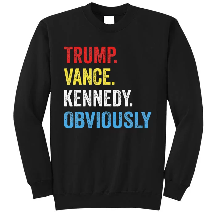 Election Republican Trump Vance Kennedy Obviously 2024 Sweatshirt