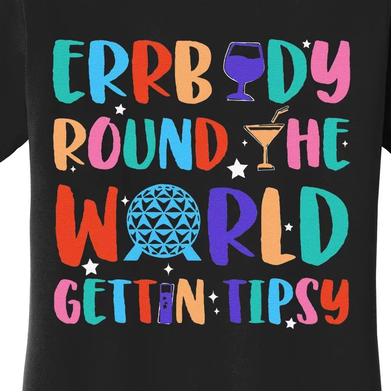 Errbody Round The World Gettin Tipsy Food And Wine Festival Gift Women's T-Shirt