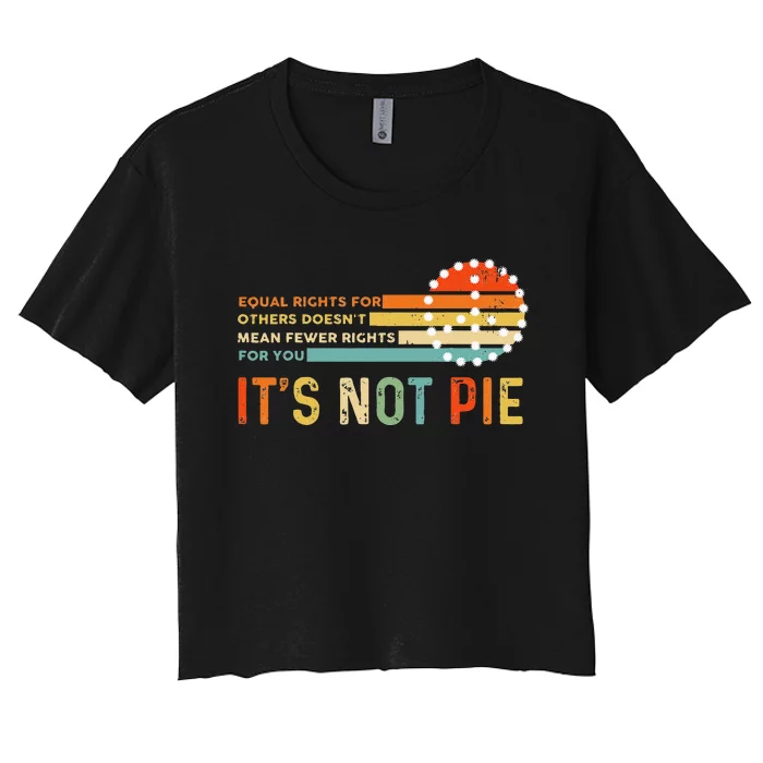 Equal Rights Vintage It’S Not Pie Women's Crop Top Tee