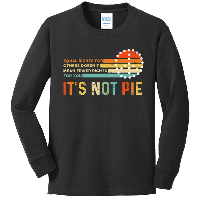 Equal Rights Vintage It’S Not Pie Kids Long Sleeve Shirt