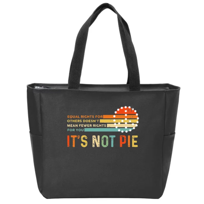 Equal Rights Vintage It’S Not Pie Zip Tote Bag