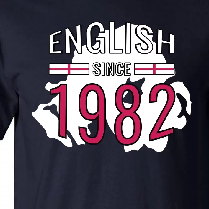 English Since 1982 Birthday Gift Tall T-Shirt