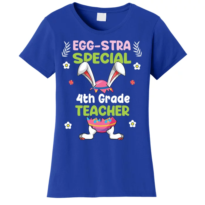 Eggstra Special 4th Grade Teacher Happy Easter Day Funny Gift Women's T-Shirt