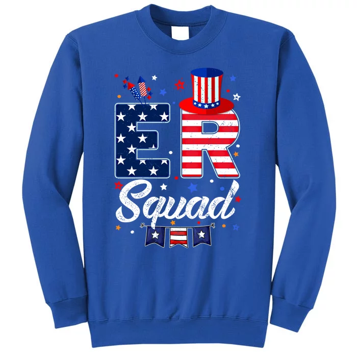 Er Squad 4th July Matching Rn Emergency Room Er Nurse Cool Gift Tall Sweatshirt