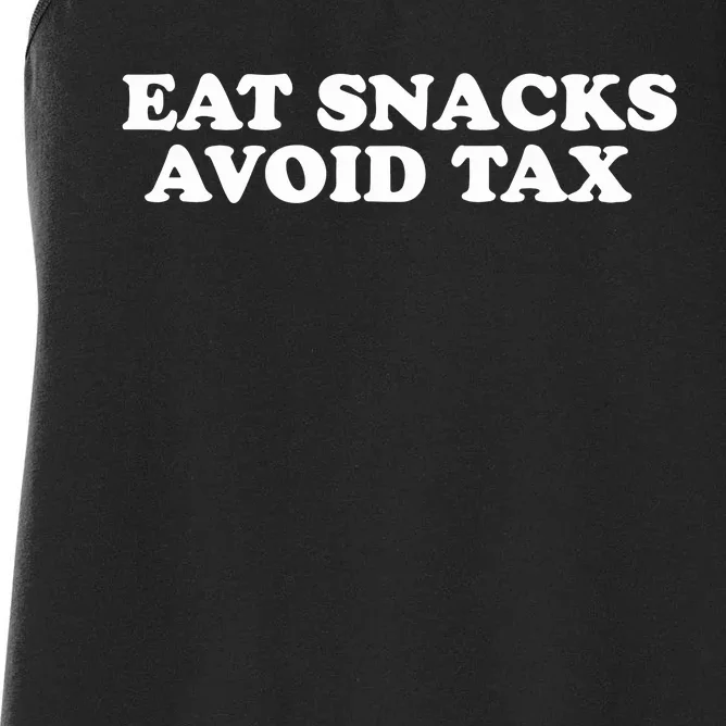 Eat Snacks Avoid Tax Women's Racerback Tank