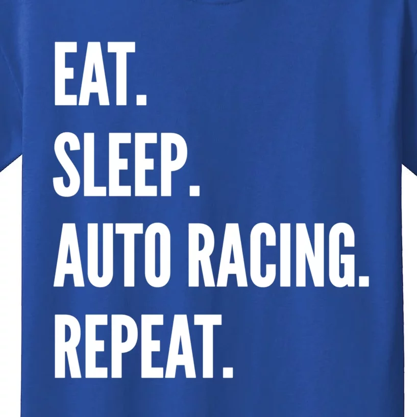 Eat Sleep Auto Racing Repeat Favorite Hobby Gift Kids T-Shirt