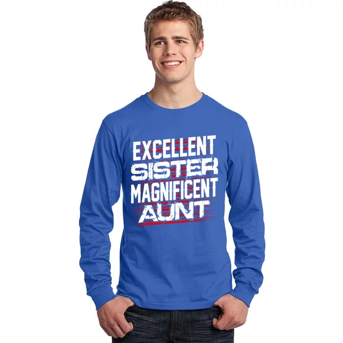 Excellent Sister Aunt Cute Gift Tall Long Sleeve T-Shirt