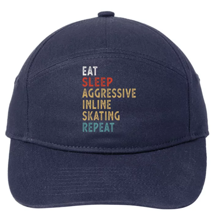 Eat Sleep Aggressive Inline Skating Repeat Funny Player Gift Cool Gift 7-Panel Snapback Hat