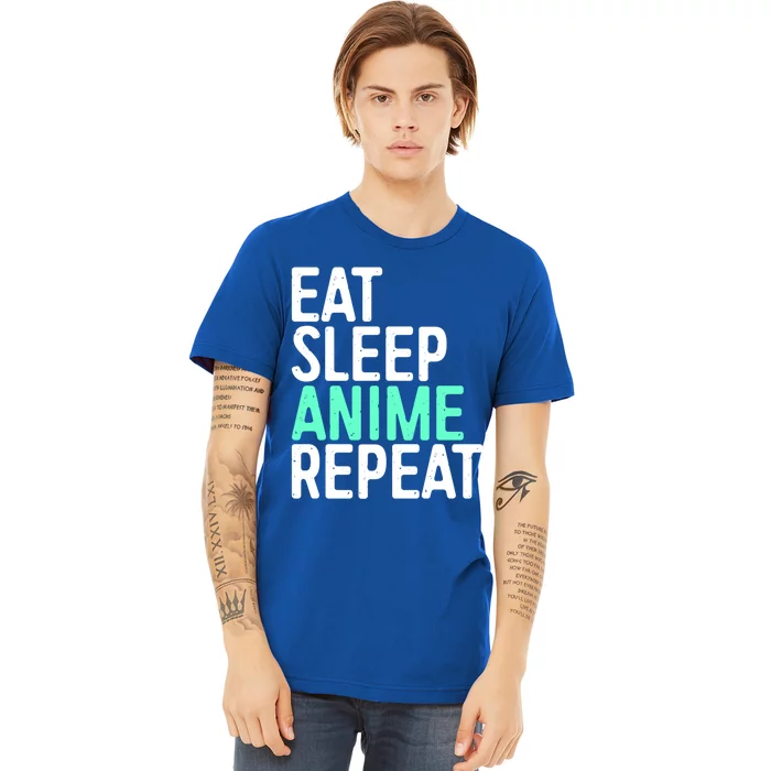 Eat Sleep Anime Repeat Gift Japanese Animation Lover Gift Meaningful Gift Premium T-Shirt