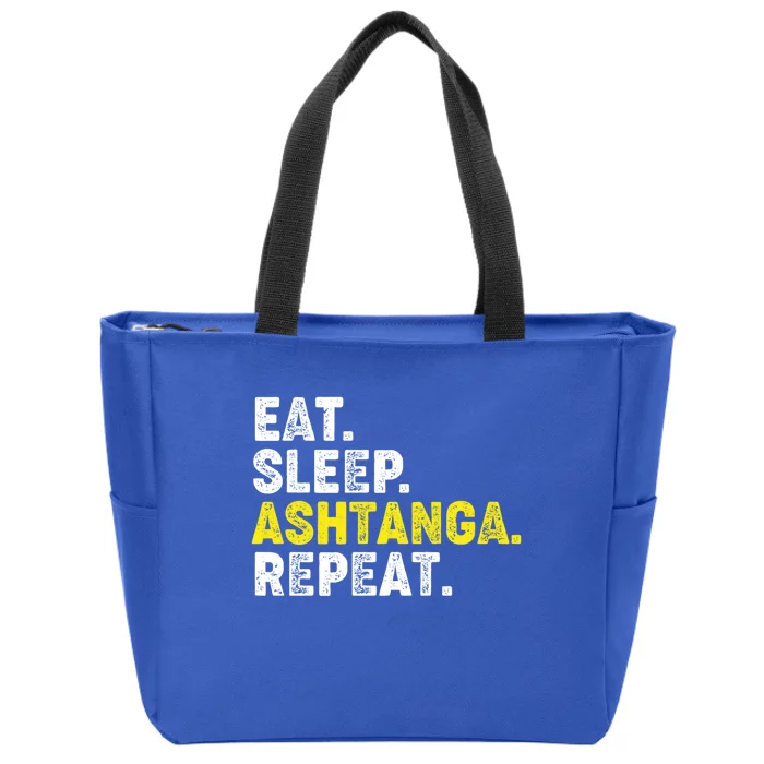 Eat Sleep Ashtanga Yoga Repeat! Funny Ashtanga Yoga Phrase Cool Gift Zip Tote Bag