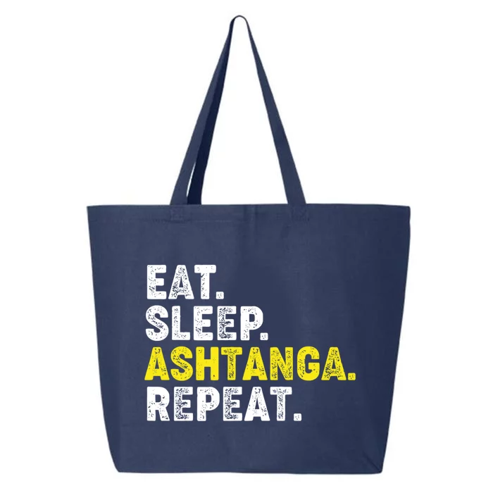 Eat Sleep Ashtanga Yoga Repeat! Funny Ashtanga Yoga Phrase Cool Gift 25L Jumbo Tote