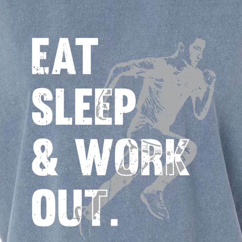 Eat Sleep And Work Out Gym Gift Garment-Dyed Women's Muscle Tee