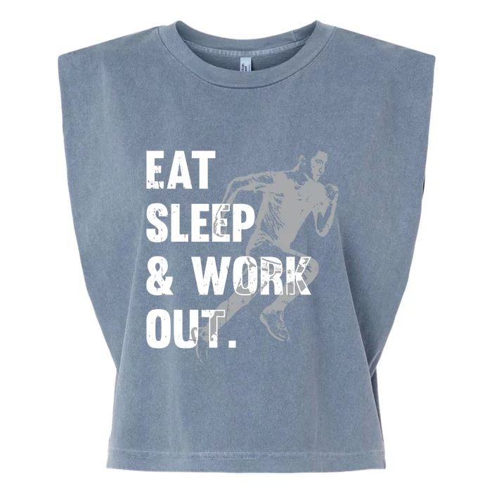 Eat Sleep And Work Out Gym Gift Garment-Dyed Women's Muscle Tee