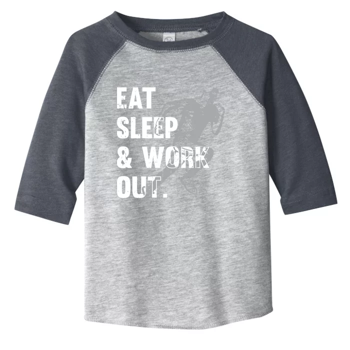 Eat Sleep And Work Out Gym Gift Toddler Fine Jersey T-Shirt