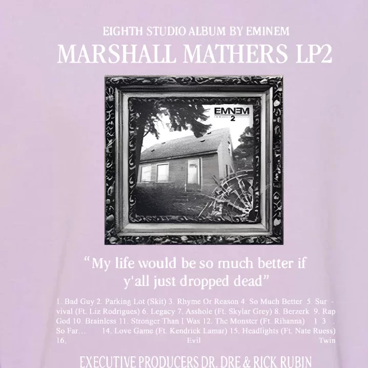 Eighth Studio Album By Marshall Mathers Lp2 Garment-Dyed Sweatshirt