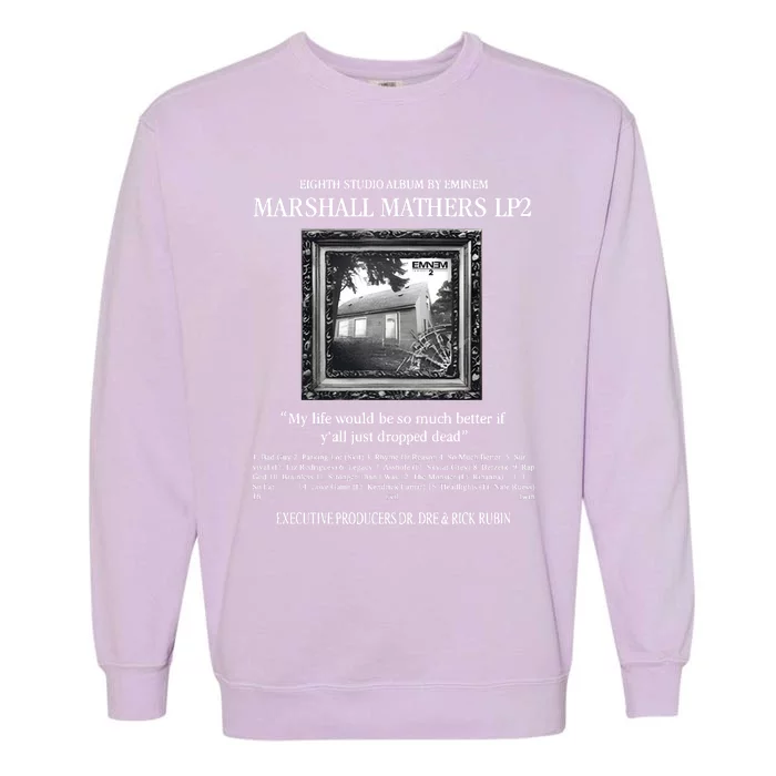 Eighth Studio Album By Marshall Mathers Lp2 Garment-Dyed Sweatshirt