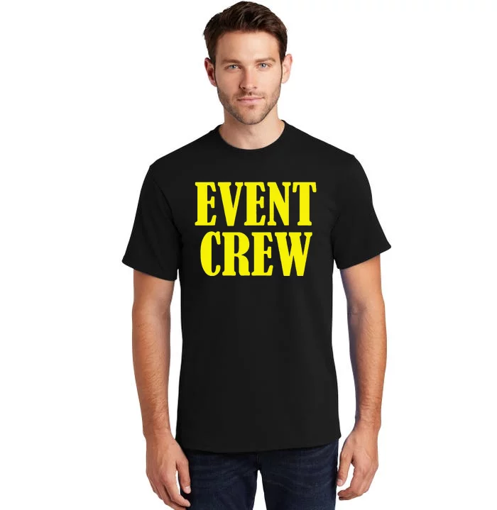 Event Staff Apparel Event Crew Tall T-Shirt