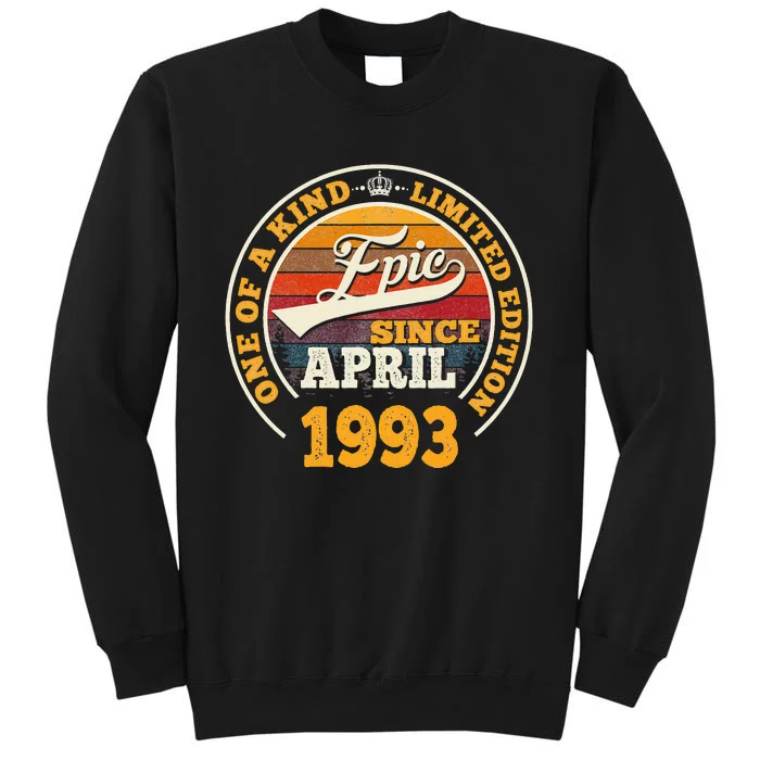 Epic Since April 1993 30th Birthday Tee 30 Years Old Sweatshirt