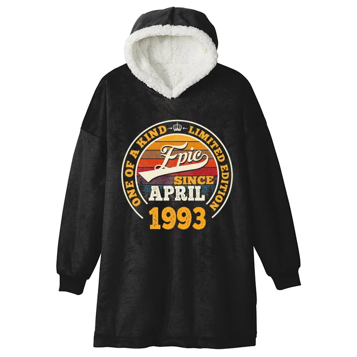 Epic Since April 1993 30th Birthday Tee 30 Years Old Hooded Wearable Blanket