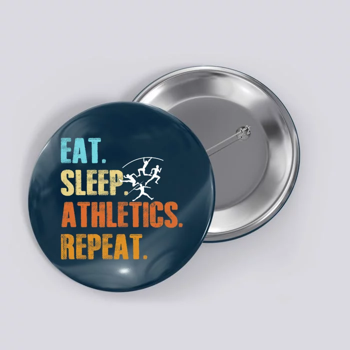 Eat Sleep Athletics Repeat Funny Sports Athletes Premium Button