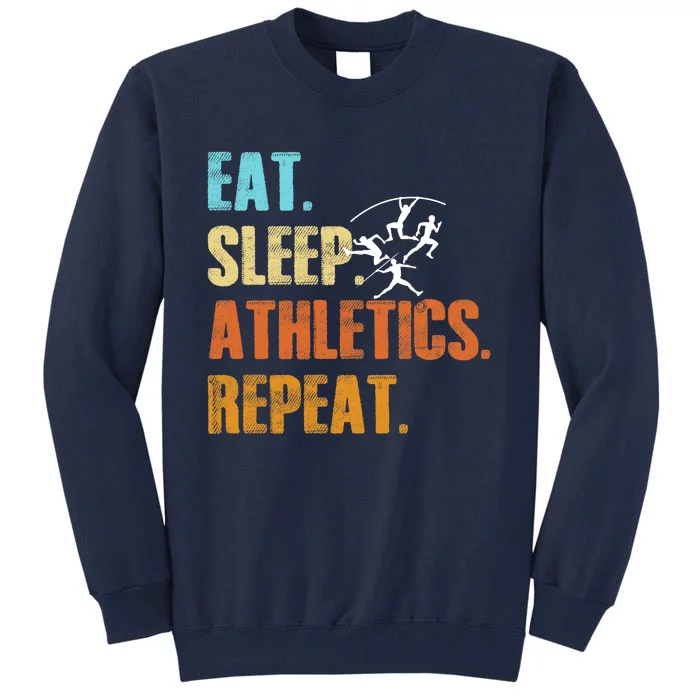 Eat Sleep Athletics Repeat Funny Sports Athletes Premium Tall Sweatshirt