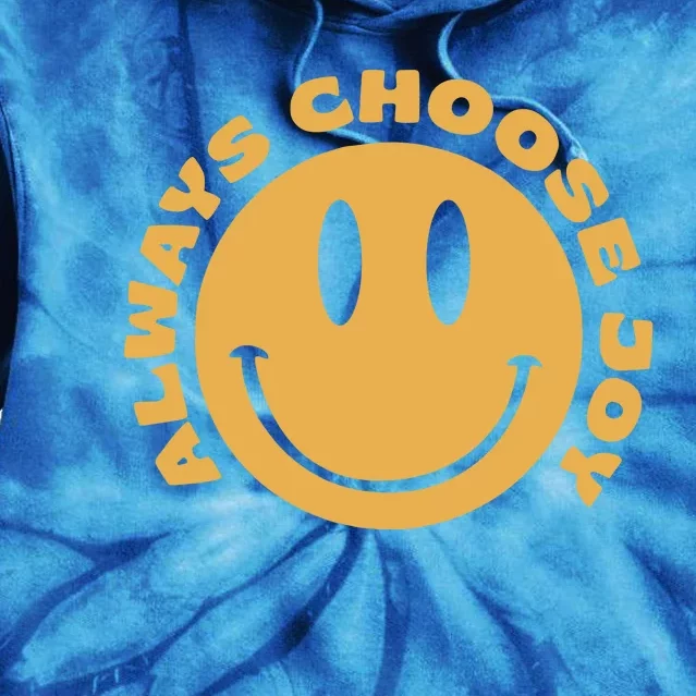 Emoji Smile Always Choose Joy Tie Dye Hoodie